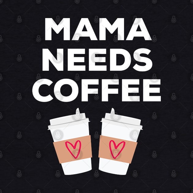 Mama Needs Coffee by Kraina